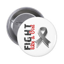 Fight Like A Girl Brain Cancer 28.8 buttons