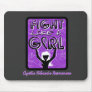Fight Like A Girl Slogan Sign Cystic Fibrosis Mouse Pad