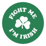 Fight Me I'm Irish stickers
