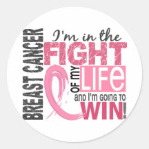 Fight Of My Life Breast Cancer Round Sticker