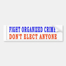 FIGHT ORGANIZED CRIME BUMPER STICKER
