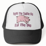 Fight the Swine Flu... Eat the Pig hats