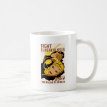 Fight Tuberculosis Obey The Rules Of Health Mugs