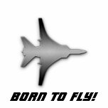 fighter-pilot, Born to fly! t-shirts