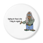Fighting For Peace Is Like F*cking For Virginity magnets