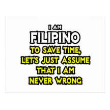 Filipino...Assume I Am Never Wrong Post Cards