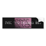 filipino writing, fuk the drama Inc bumper stickers
