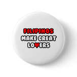 Filipinos Make Great Lovers buttons