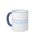 Fill me up with COFFE mugs