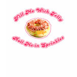 Fill Me With Jelly Doughnut Shirt
