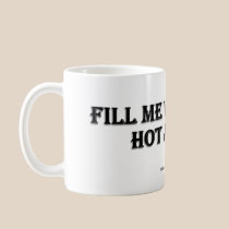 Fill Me With Your Hot Juices Mug
