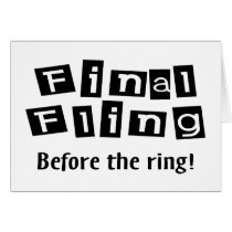 Final Fling Before The Ring Card