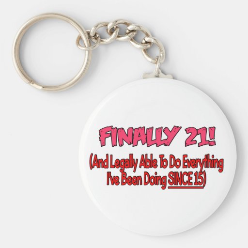Finally 21! key chain