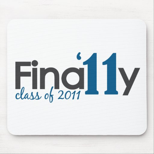 Finally Class of 2011 Mouse Pads