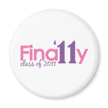 Finally Class of 2011 (Pink) Fridge Magnet