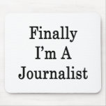 Finally I'm A Journalist Mousemats