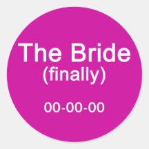 Finally the Bride Gift Round Sticker