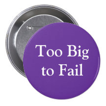 Financial Crisis Button:  Too Big to Fail