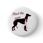 Find the Cure ~ Greyhound Pin