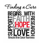 Finding a Cure For Brain Cancer t-shirts
