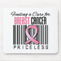 Finding a Cure For Breast Cancer PRICELESS Mouse Pads