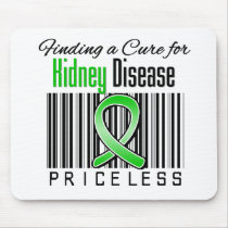 Finding a Cure For Kidney Disease PRICELESS Mousepads