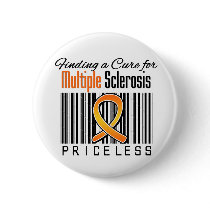 Finding a Cure For Multiple Sclerosis PRICELESS Pinback Button