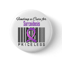 Finding a Cure For Sarcoidosis PRICELESS Buttons