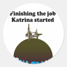 FINISHING THE JOB KATRINA STARTED STICKERS