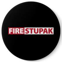 Fire Bart Stupak Pinback Button