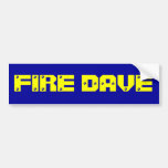 FIRE DAVE BUMPER STICKERS