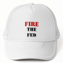 FIRE THE FED TRUCKER HAT