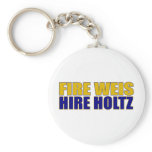 Fire Weis Hire Holtz Keychain