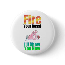 "Fire Your Boss" button badge
