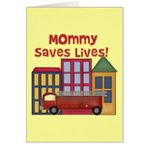 Firefighter Mummy Saves Lives T-shirts and Gifts Greeting Cards