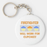 Firefighter ... Will Work For Cupcakes Keychains