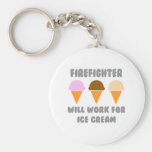 Firefighter ... Will Work For Ice Cream Key Chain