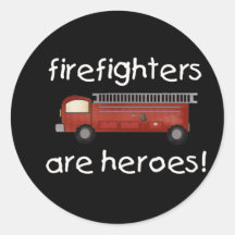 Firefighters Are Heroes Round Sticker