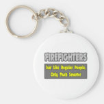 Firefighters...Smarter Key Chains