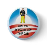 Firemen Vote for That One - Customised buttons