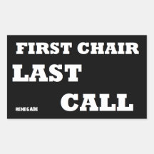 First Chair-Last Call Rectangle Stickers