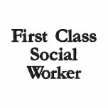 First Class Social Worker embroidered shirts