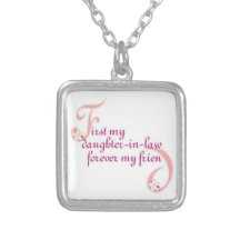 First My Daughter-in-law© Forever My Friend Pendants