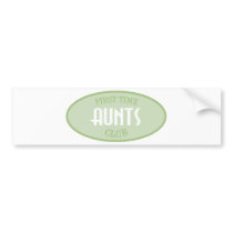 First Time Aunts Club (Green) Bumper Stickers