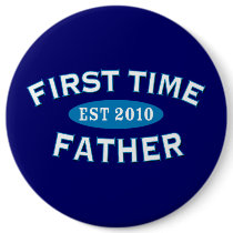 First Time Father 2010 Pins