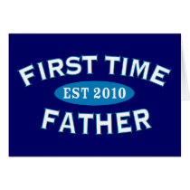 First Time Father 2010 Greeting Cards