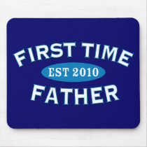 First Time Father 2010 Mousepads