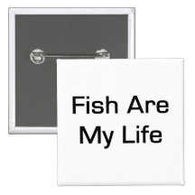 Fish Are My Life Pins