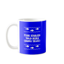 Fish stories told here(some true!) mug