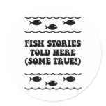 Fish stories told here(some true!) stickers
